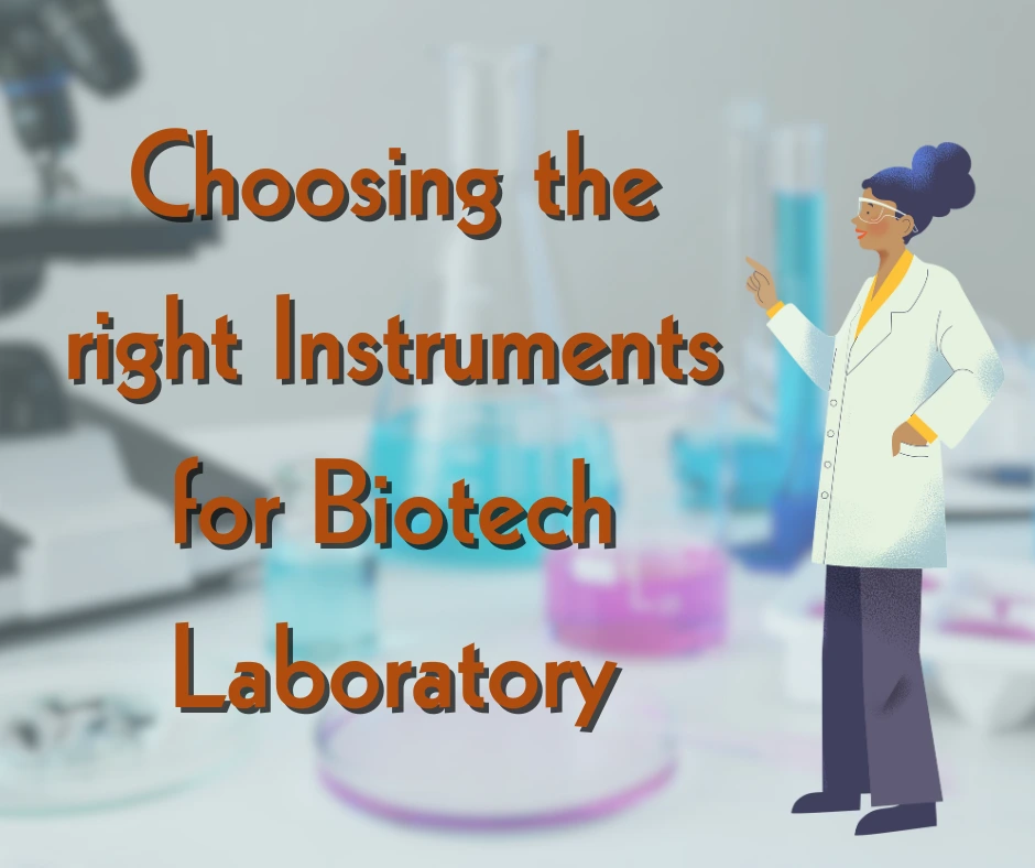 blog-choosing-the-right-instruments-for-biotech-laboratory